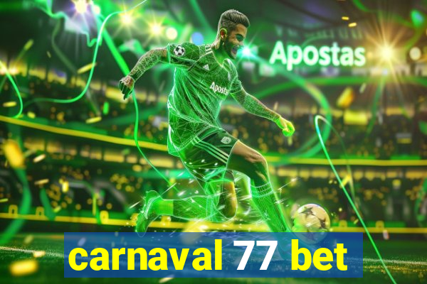 carnaval 77 bet